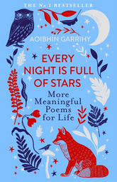 Every Night is Full of Stars: More Meaningful Poems for Life